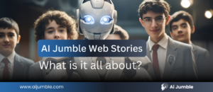 Unraveling AI Jumble Web Stories