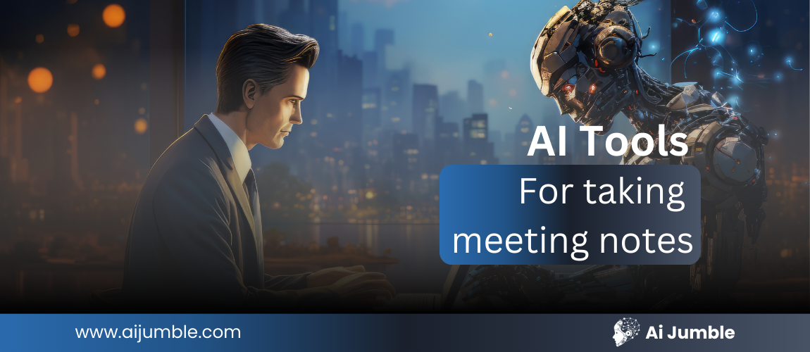 Take notes in meetings using AI: Gamechanger or Gimmick?