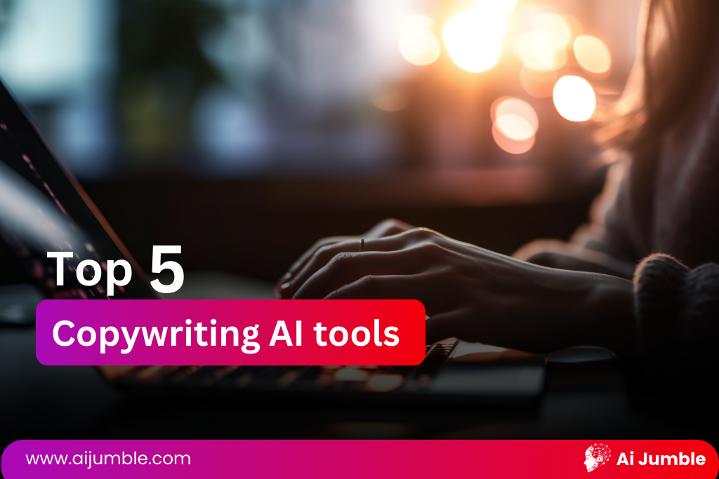 Top 5 copywriting AI tools, aijumble