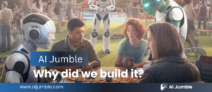 Why did we build AI Jumble?