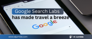 Google Search Labs has made Travel a Breeze