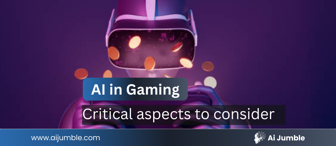 AI In Gaming: 6 Critical Aspects To Consider